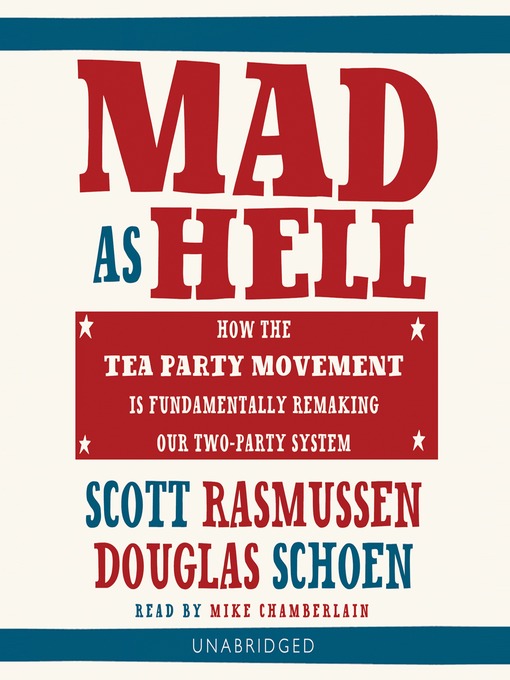 Title details for Mad as Hell by Scott Rasmussen - Available